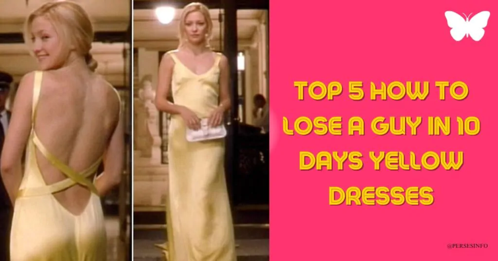 Top 5 How to Lose a Guy in 10 Days Yellow dresses